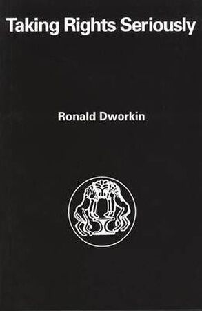 Taking Rights Seriously - Ronald Dworkin Taking Rights Seriously - Ronald Dworkin