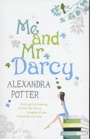 Me and Mr. Darcy - Alexandra Potter