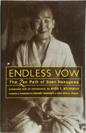 Endless Vow - Soen Nakagawa, Kazuaki Tanahashi, Sherry Chayat