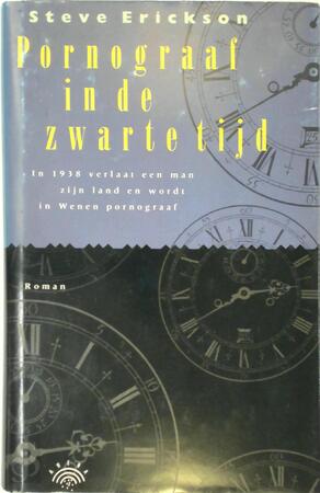 Pornograaf in de zwarte tyd - Steve Erickson