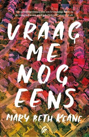 Vraag me nog eens - Mary Beth Keane Vraag me nog eens - Mary Beth Keane
