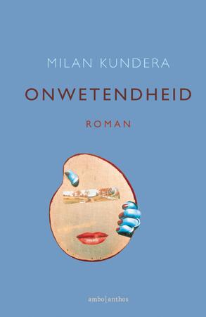 Onwetendheid - Milan Kundera Onwetendheid - Milan Kundera