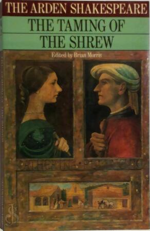 The taming of the shrew - William Shakespeare, Brian Robert Morris The taming of the shrew - William Shakespeare, Brian Robert Morris