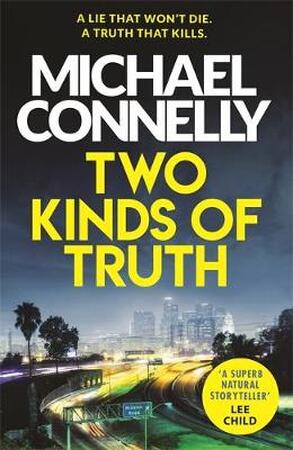 Two kinds of truth - Michael Connelly