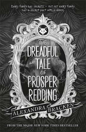 Prosper redding: the dreadful tale of prosper redding - Alexandra Bracken