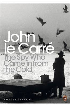 Spy Who Came in from the Cold - John Le Carre Spy Who Came in from the Cold - John Le Carre
