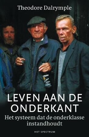 Leven aan de onderkant - Theodore Dalrymple Leven aan de onderkant - Theodore Dalrymple
