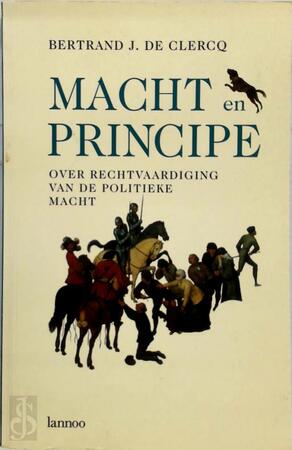 Macht en principe - Bertrand Julian de Clercq