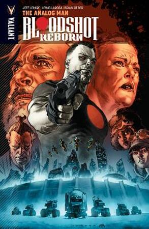 Bloodshot Reborn 3 - Jeff Lemire Bloodshot Reborn 3 - Jeff Lemire