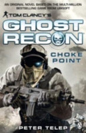 Tom Clancy's Ghost Recon - Peter Telep, Tom Clancy Tom Clancy's Ghost Recon - Peter Telep, Tom Clancy
