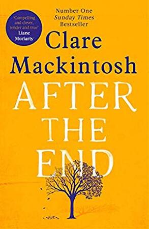 After the End - Clare Mackintosh After the End - Clare Mackintosh