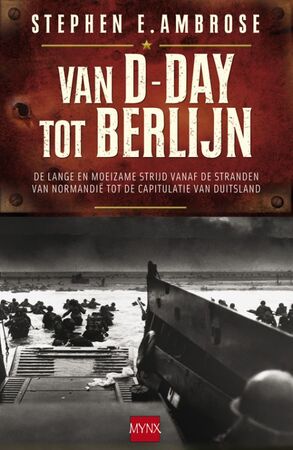 Van D-day tot Berlijn - Stephen E. Ambrose