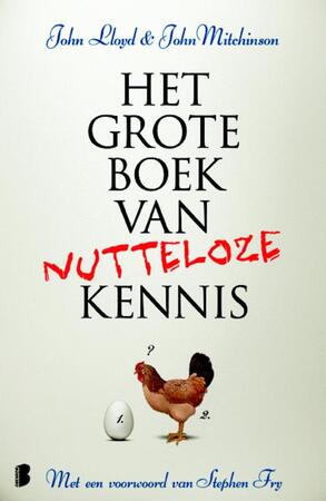 Het grote boek van nutteloze kennis - John Lloyd ; John Mitchinson Het grote boek van nutteloze kennis - John Lloyd ; John Mitchinson