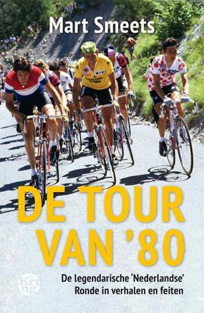 De Tour van ’80 - Mart Smeets De Tour van ’80 - Mart Smeets