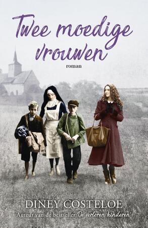 Twee moedige vrouwen - Diney Costeloe Twee moedige vrouwen - Diney Costeloe