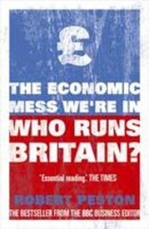 Who runs Britain? - Robert Peston Who runs Britain? - Robert Peston