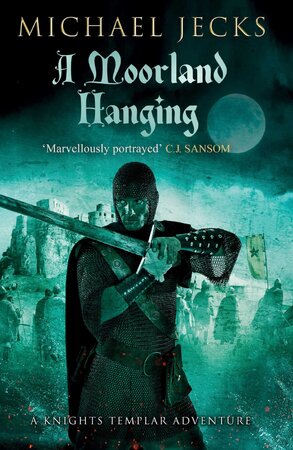 A Moorland Hanging - Michael Jecks A Moorland Hanging - Michael Jecks