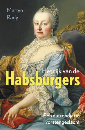 Het rijk van de Habsburgers - Martyn Rady Het rijk van de Habsburgers - Martyn Rady