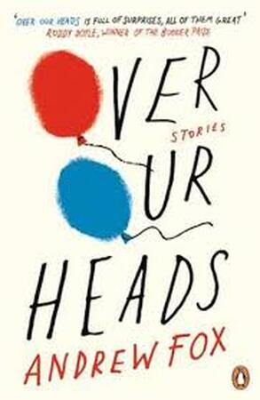 Over Our Heads - Andrew Fox Over Our Heads - Andrew Fox