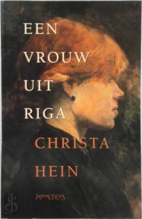 Een vrouw uit Riga - C. Hein Een vrouw uit Riga - C. Hein