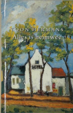 Alles is heimwee - Toon Hermans Alles is heimwee - Toon Hermans