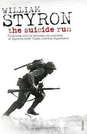 The Suicide Run - William Styron The Suicide Run - William Styron