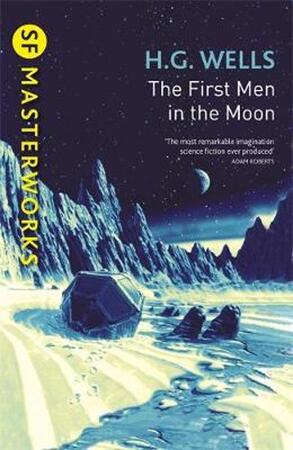 The First Men in the Moon - H.G. Wells The First Men in the Moon - H.G. Wells