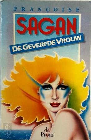De geverfde vrouw - Françoise Sagan De geverfde vrouw - Françoise Sagan