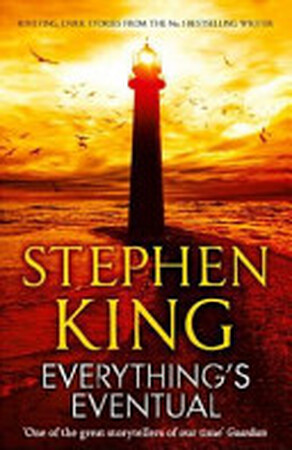 Everything's Eventual - Stephen King Everything's Eventual - Stephen King