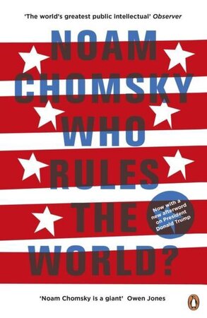 Who rules the world? - Noam Chomsky