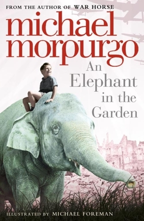 Elephant in the garden - Michael Morpurgo Elephant in the garden - Michael Morpurgo