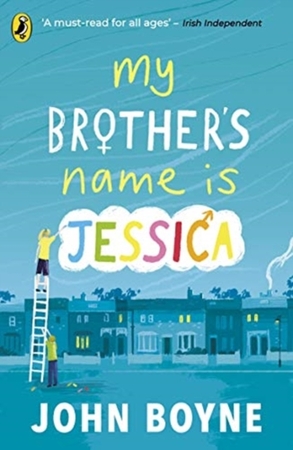 My brother's name is jessica - John Boyne