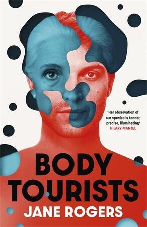 Body tourists - Jane Rogers Body tourists - Jane Rogers