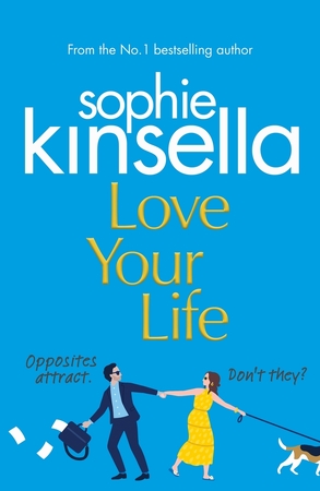 Love your life - Sophie Kinsella Love your life - Sophie Kinsella