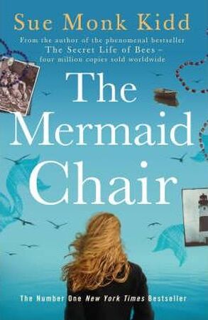 The Mermaid Chair - Sue Monk Kidd The Mermaid Chair - Sue Monk Kidd