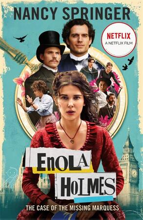 Enola Holmes: The Case of the Missing Marquess - Enola Holmes: The Case of the Missing Marquess -