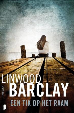 Een tik op het raam - Linwood Barclay