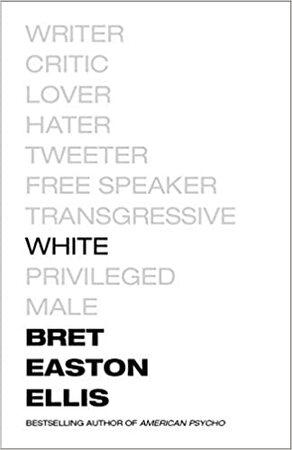 White - Bret Easton Ellis White - Bret Easton Ellis