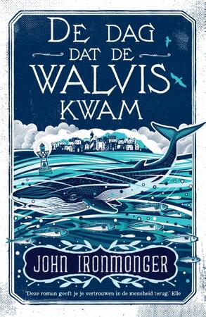 De dag dat de walvis kwam - John Ironmonger