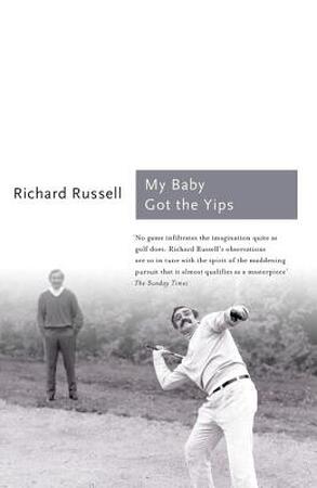 My Baby Got the Yips - Richard Russell My Baby Got the Yips - Richard Russell