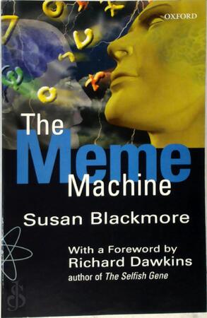 Meme Machine - Susan Blackmore Meme Machine - Susan Blackmore