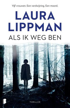 Als ik weg ben - Laura Lippman