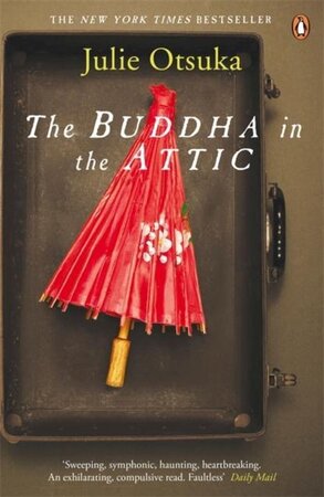 Buddha in the Attic - Julie Otsuka Buddha in the Attic - Julie Otsuka
