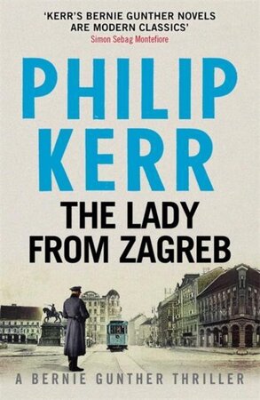 Lady from Zagreb - Philip Kerr Lady from Zagreb - Philip Kerr