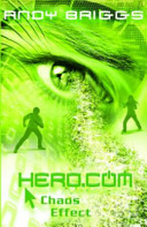 HERO.COM 4: Chaos Effect - Andy Briggs
