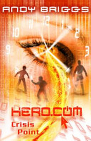 HERO.COM 3: Crisis Point - Andy Briggs