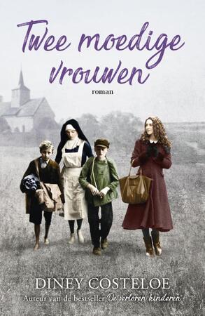 Twee moedige vrouwen - special loterij - Diney Costeloe Twee moedige vrouwen - special loterij - Diney Costeloe