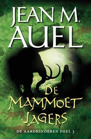 De mammoetjagers - Jean Auel De mammoetjagers - Jean Auel