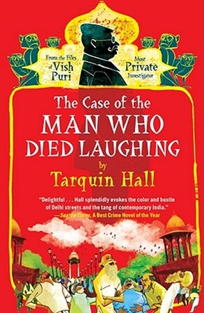 The Case of the Man Who Died Laughing - Tarquin Hall The Case of the Man Who Died Laughing - Tarquin Hall