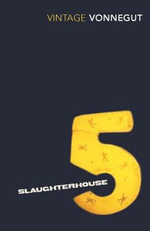 Slaughterhouse 5 - Vonnegut K Slaughterhouse 5 - Vonnegut K